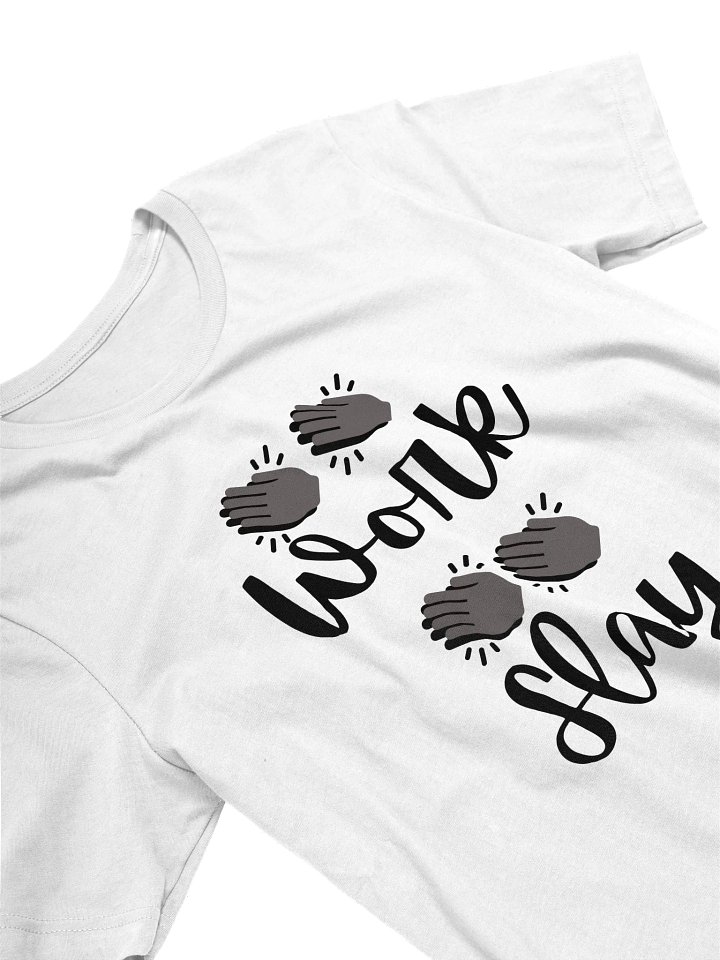 "Work! Slay!" Winterguard Chant T-Shirt product image (2)