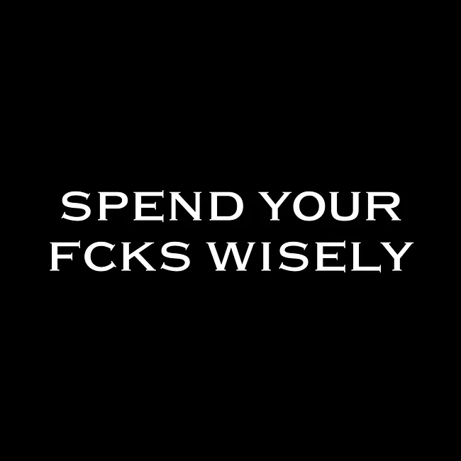 *Spend Your Fcks Wisely* Collection