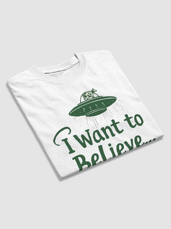 I Want to Believe... Dairy T-Shirt product image (2)