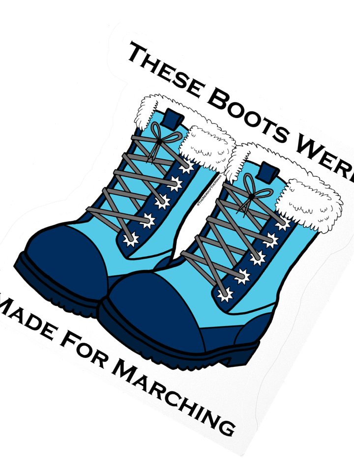 These Boots Were Made For Marching Sticker product image (5)