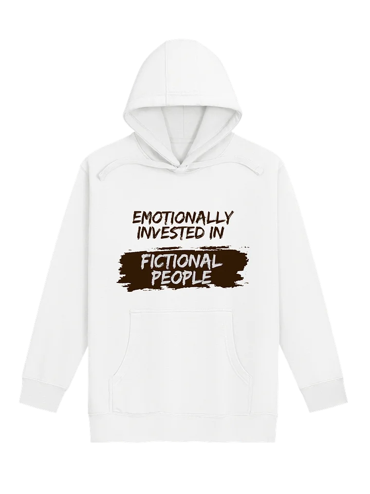 Emotionally Invested in Fictional People - White Hoodie product image (1)