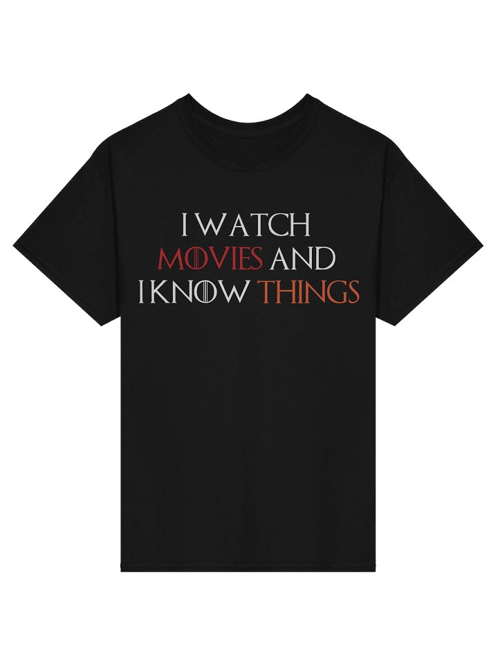 I Watch Movies and I Know Things T-Shirt product image (2)