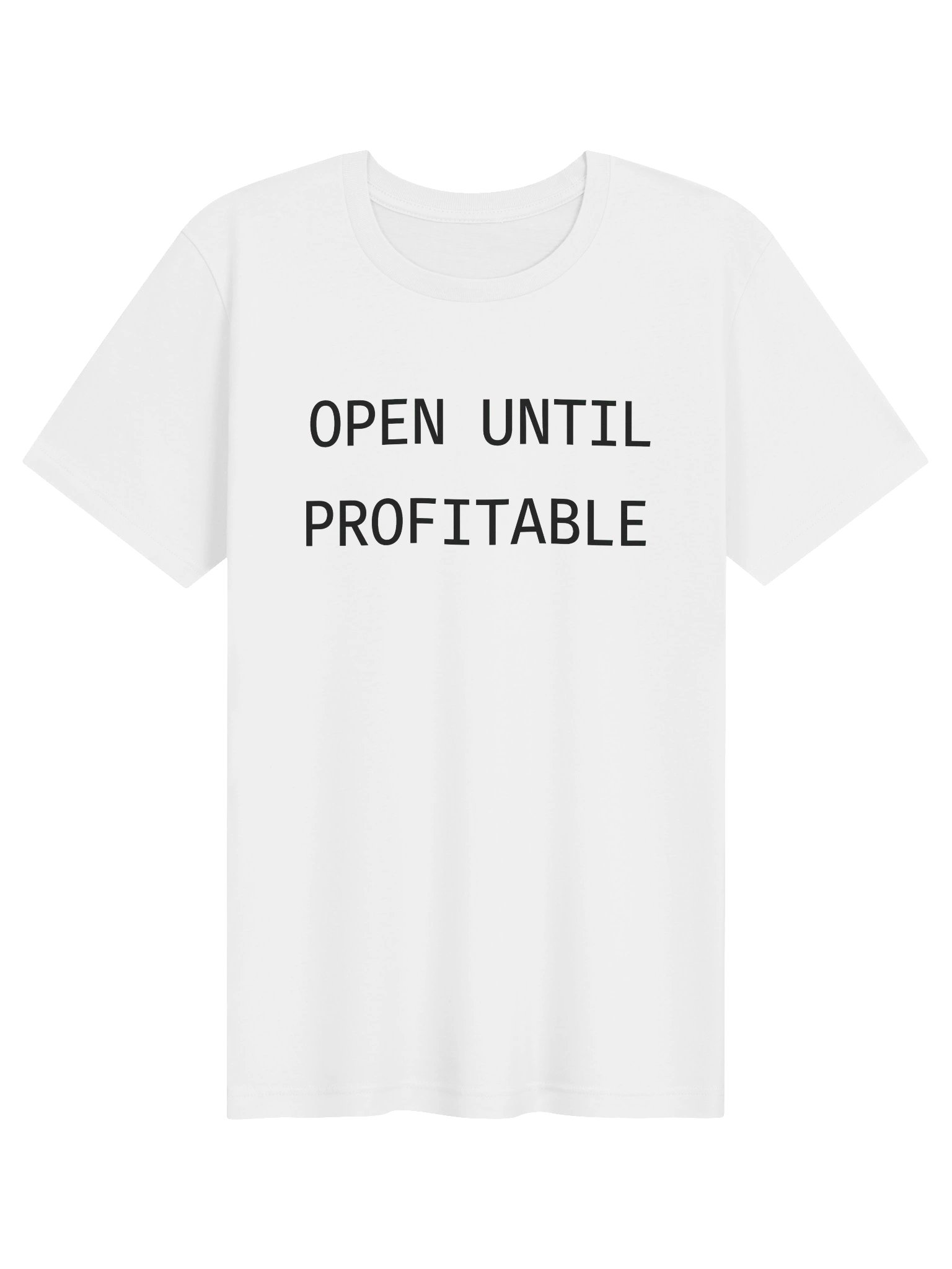 OPEN UNTIL PROFITABLE | AI Startup Humor T-Shirt for Founders Gift Idea Indie Hacker Apparel product image (1)