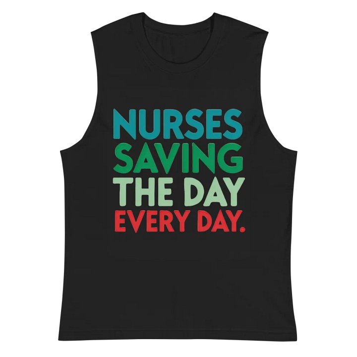 Heroic Nurses Slogan , Everyday Heroes Muscle Tank product image (3)