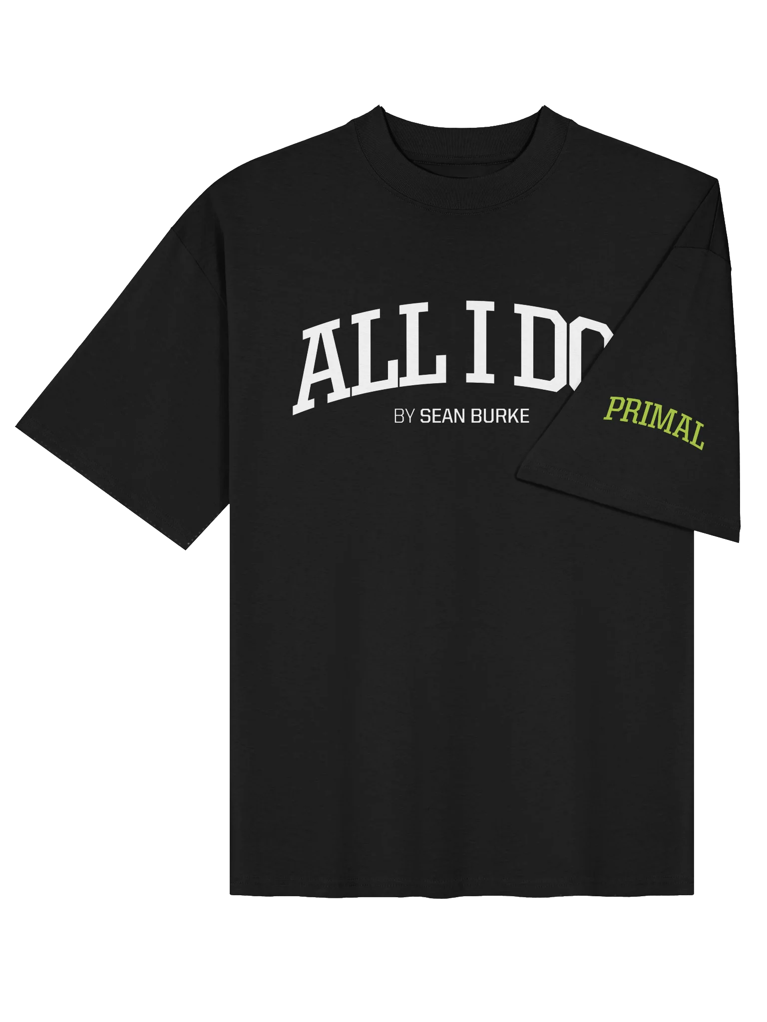ALL I DO by Sean Burke — Official Tee product image (4)