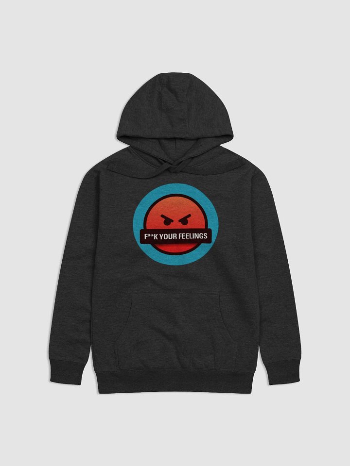 F**K Your Feelings Unisex Premium Hoodie product image (1)