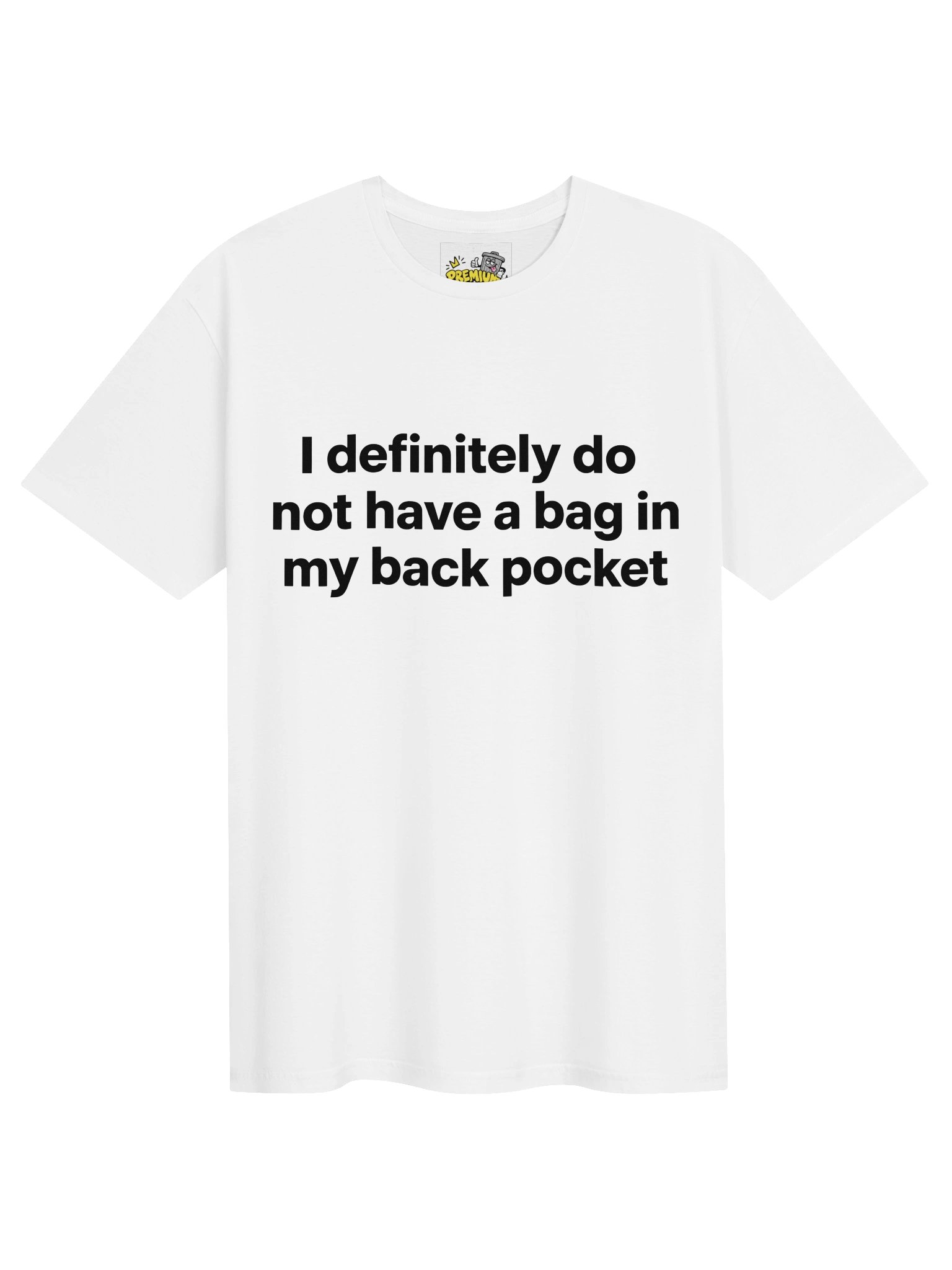 DEFINITLEY DON'T HAVE A BAG T-SHIRT (WHITE) product image (1)