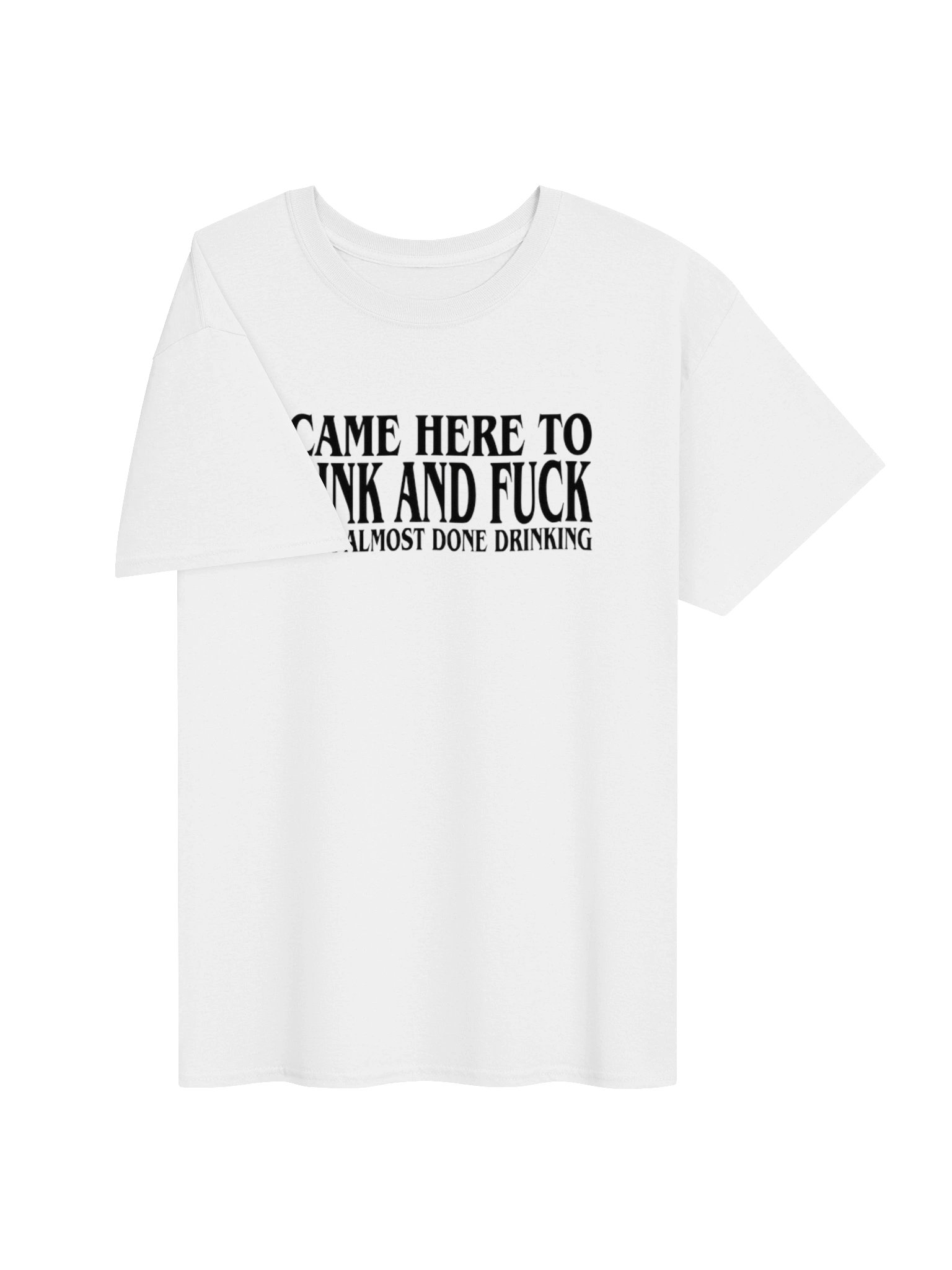 Came Here To Drink And Fk Shirt – Funny Drinking Humor Graphic Tee** product image (103)