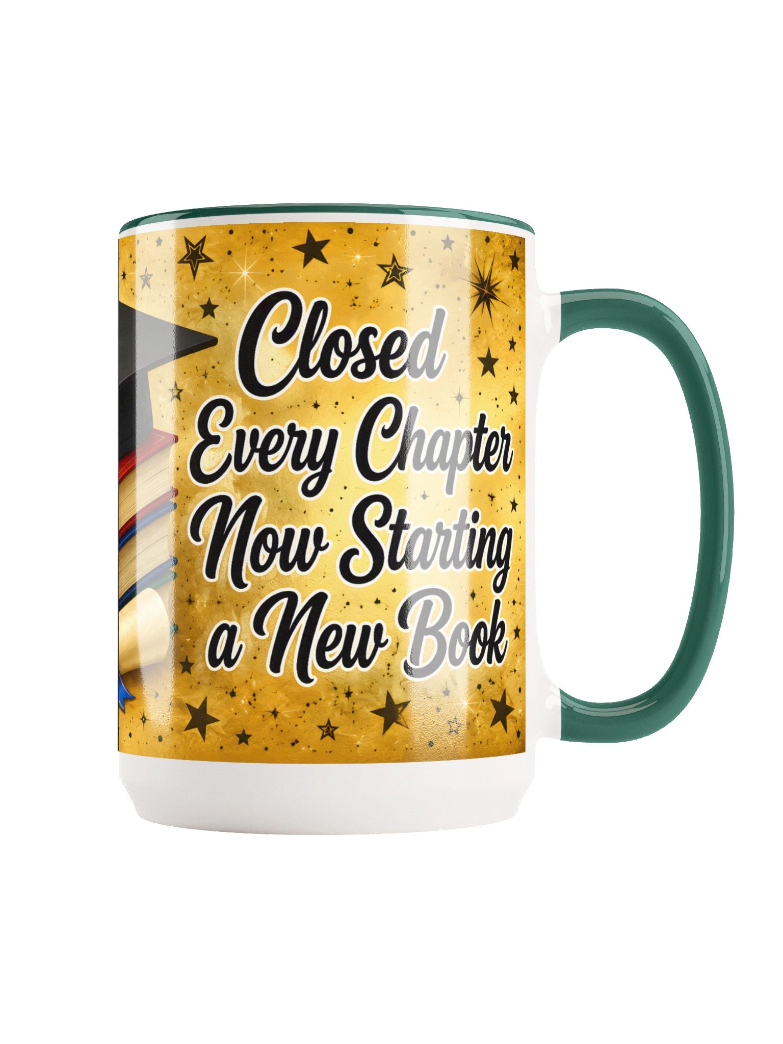 "Closed Every Chapter Now Starting a New Book" Graduation Mug — Gold Wrap product image (12)