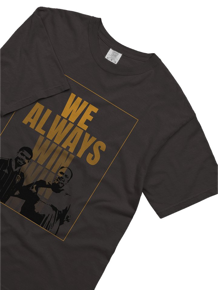 We Always Win #2 T-Shirt product image (1)