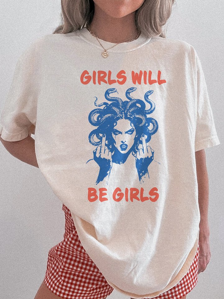 Girls Will Be Girls Middle Finger Medusa T-Shirt product image (35)