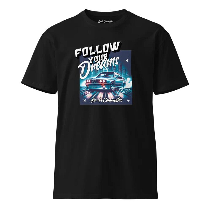 Follow Your Dreams T-Shirt product image (1)