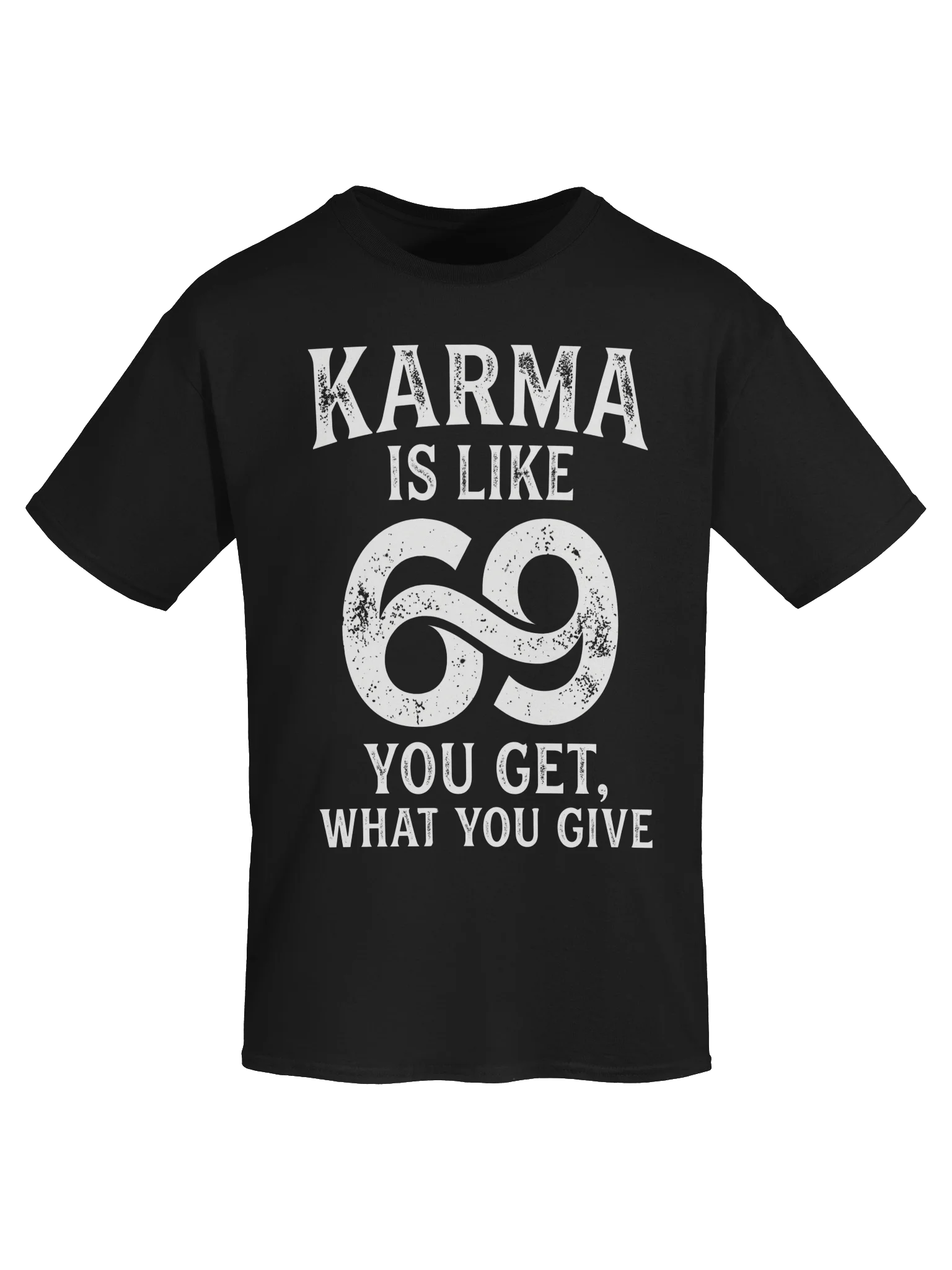 🔄 Karma Is Like 69 – You Get What You Give | Funny Sarcastic Quote Design product image (56)