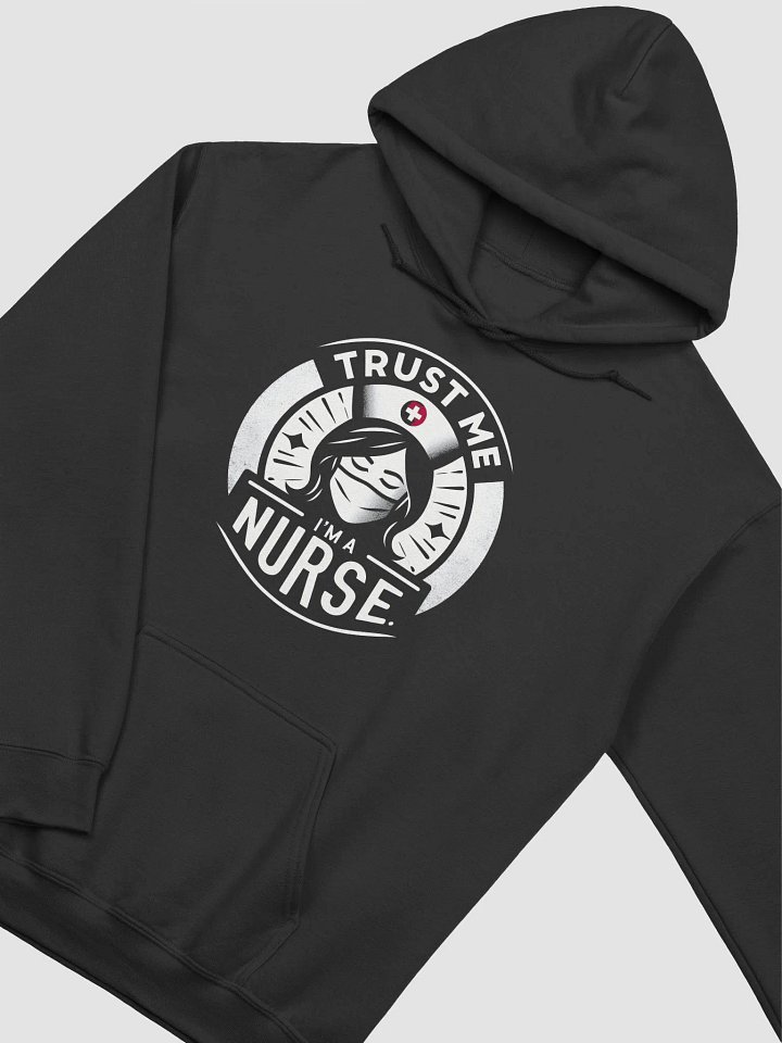 Trust Me, I'm a Nurse Hoodie product image (15)