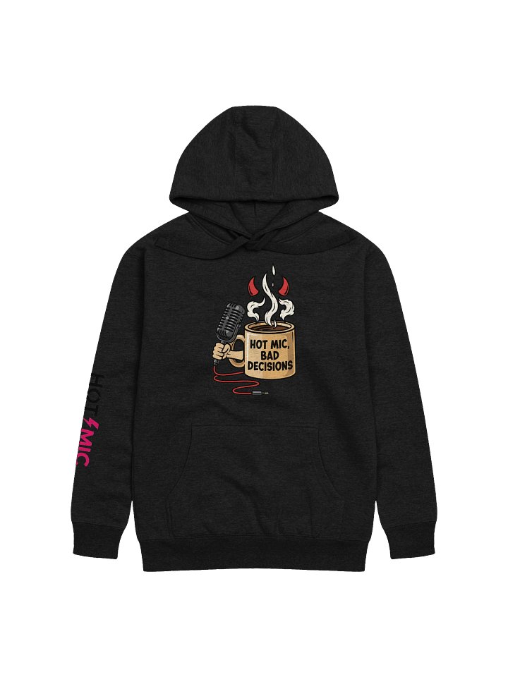 Hot Mic, Bad Decisions Hoodie product image (6)
