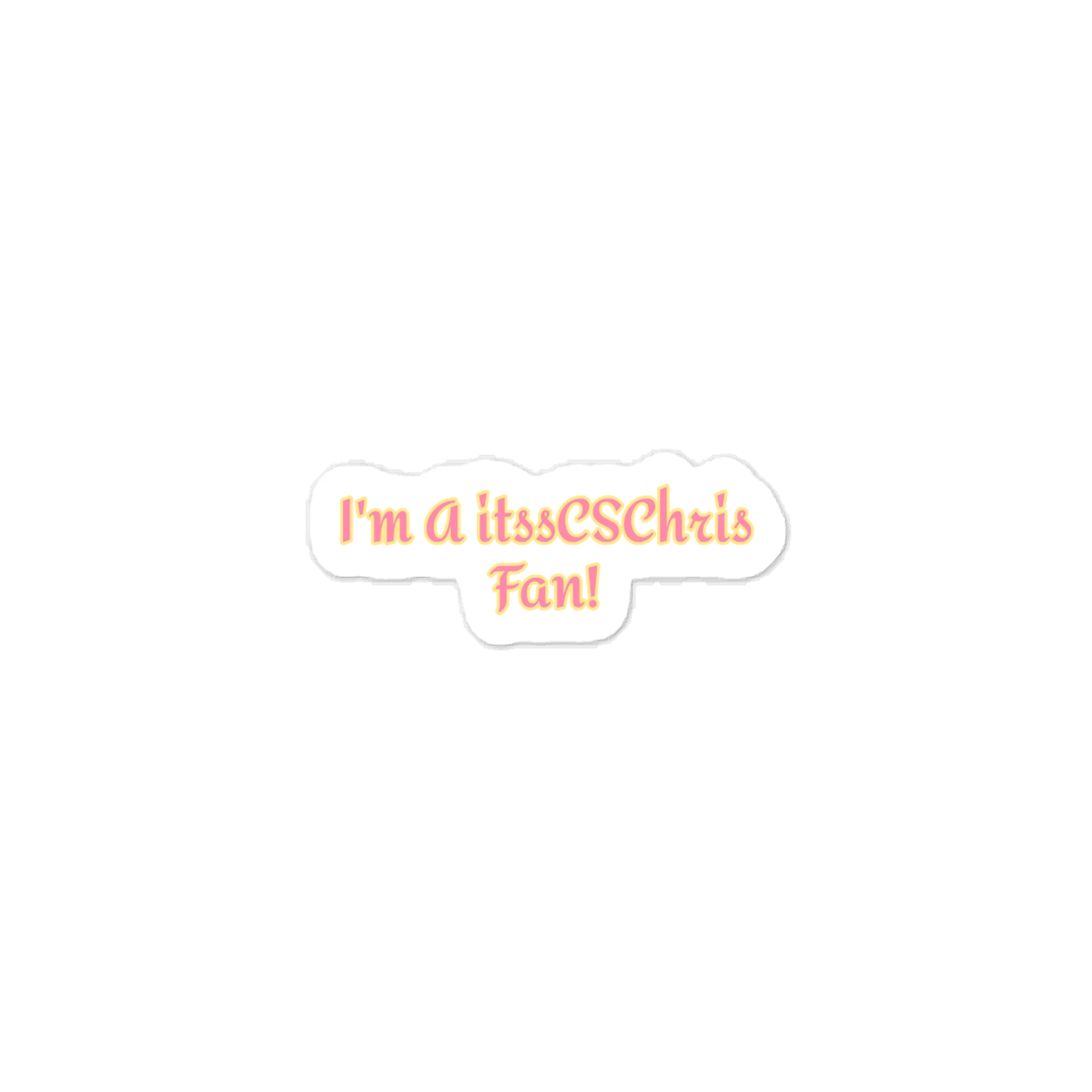 I'm A itssCSChris Fan! Sticker product image (1)