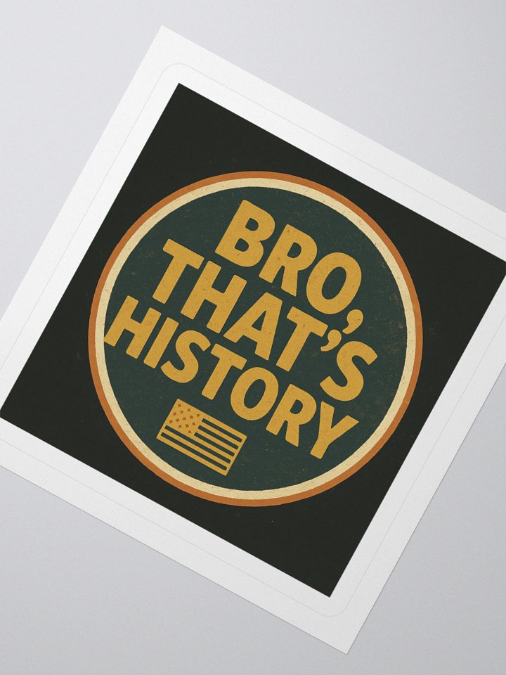 Bro, That's History - U.S.A. Sticker product image (6)