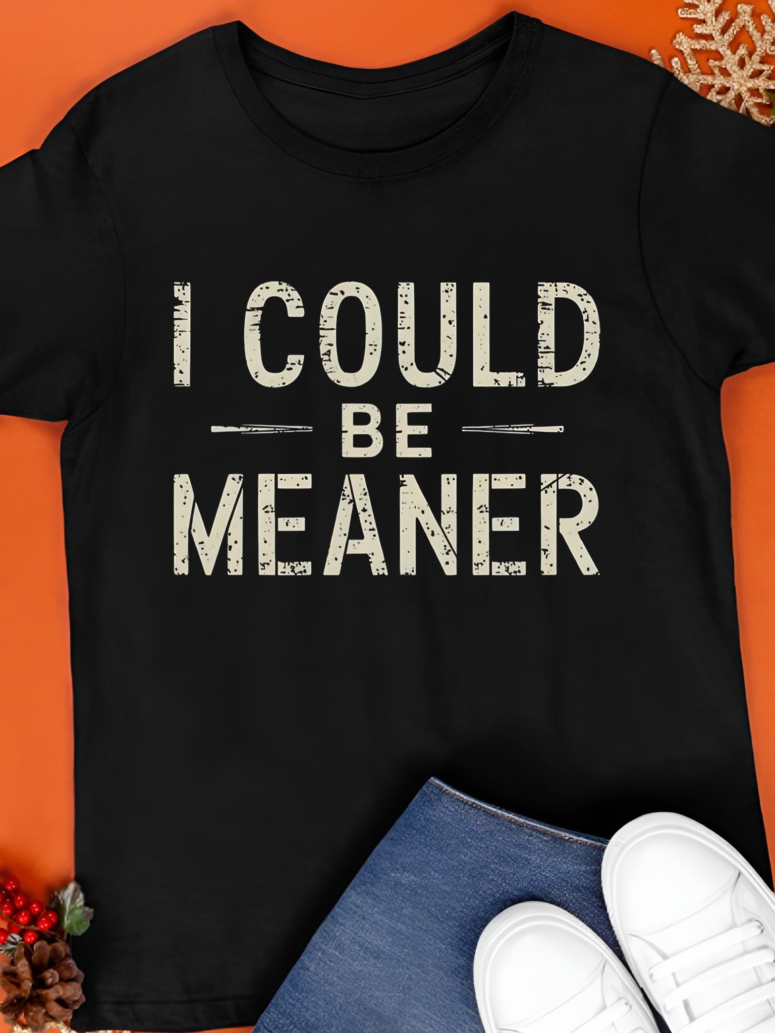 I Could Be Meaner Shirt product image (1)