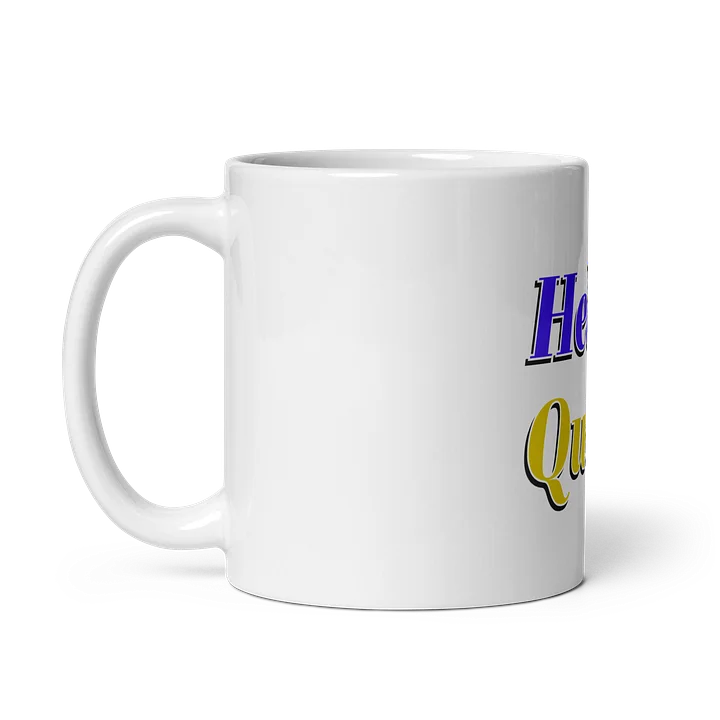 Hello! Queen White Glossy Mug product image (2)