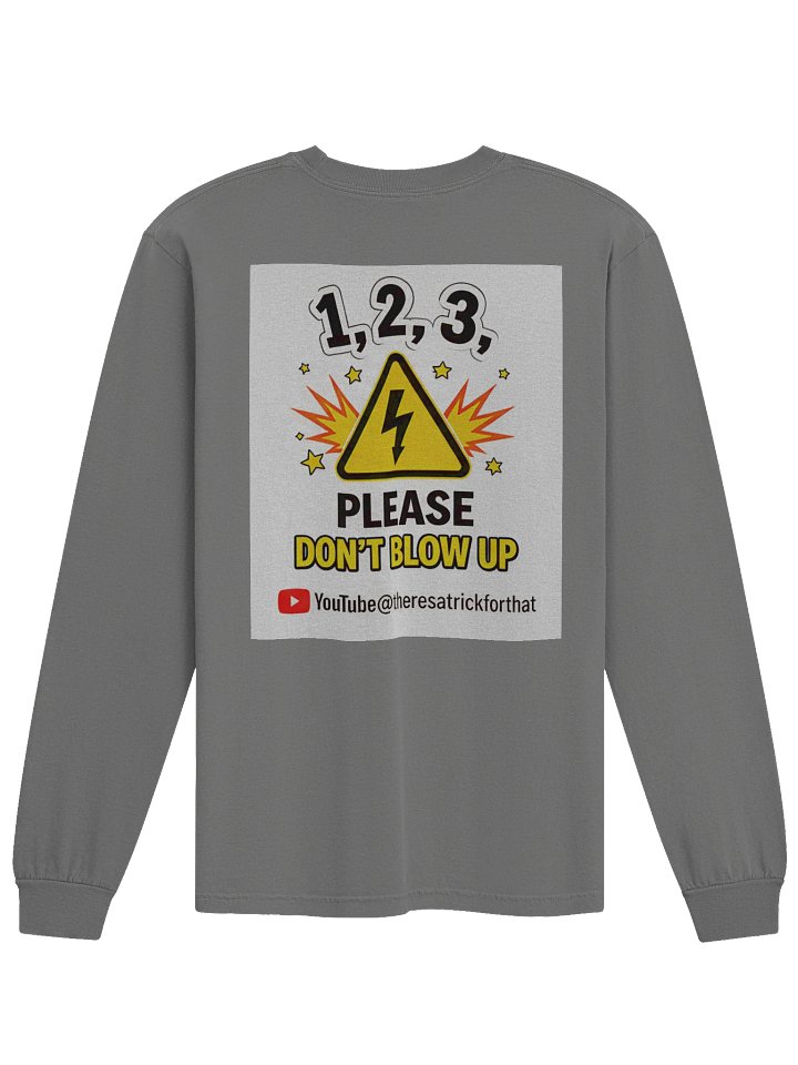 1, 2, 3 Please Don't Blow Up Long Sleeve Tee | There's A Trick For That product image (1)