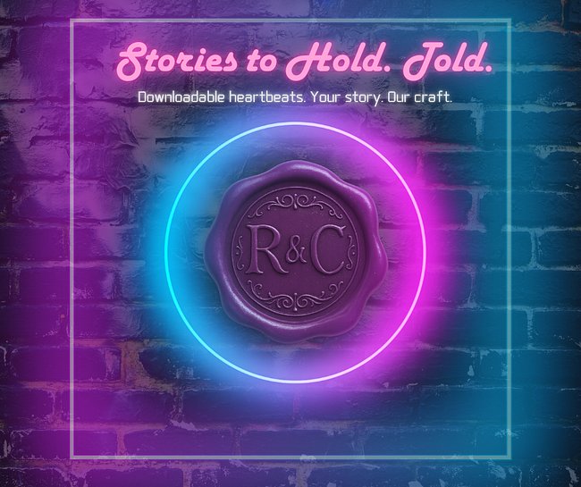 Stories to Hold. Told. Downloadable heartbeats. Your story. Our craft.
