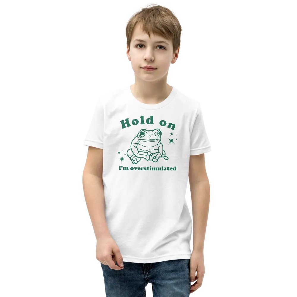 Youth hold on I'm overstimulated product image (53)