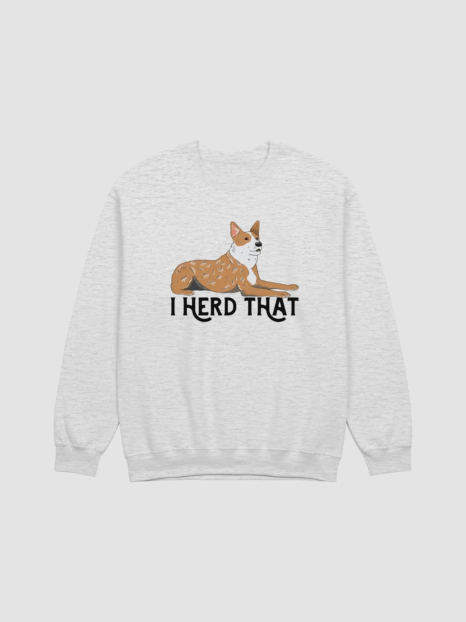 I Herd That Red Heeler 2 Sweatshirt for Australian Cattle Dog (Red Heeler) Owners product image (1)