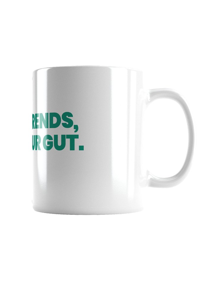 BELIEVE TRENDS, TRUST YOUR GUT White Glossy Mug Centered product image (2)