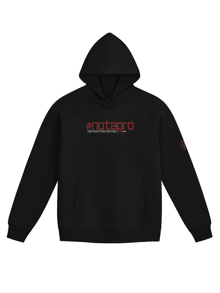 "#NOTAPRO" Eco Hoodie product image (1)