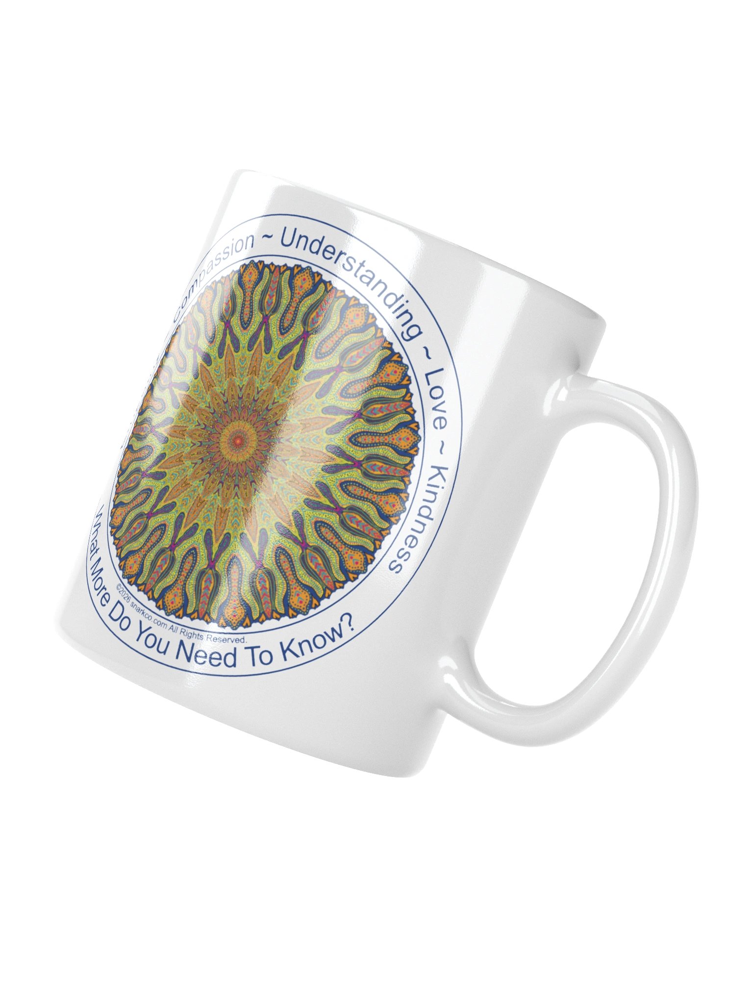 White Ceramic Inspirational mug says: "Empathy, Compassion, Understanding, Love, Kindness. What more do you need to know?" product image (4)