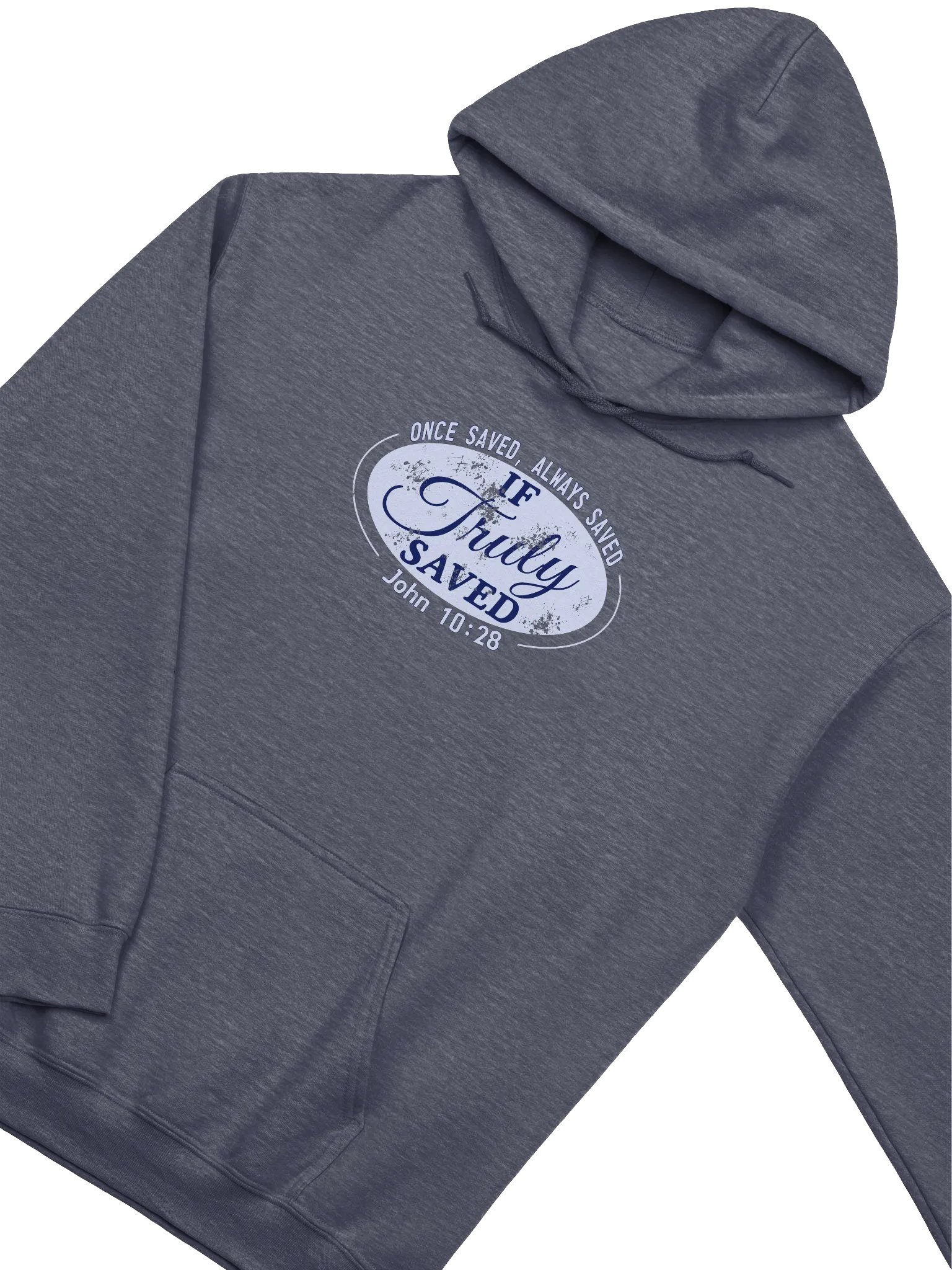 Once Saved Always Saved If Truly Saved Hoodie product image (5)