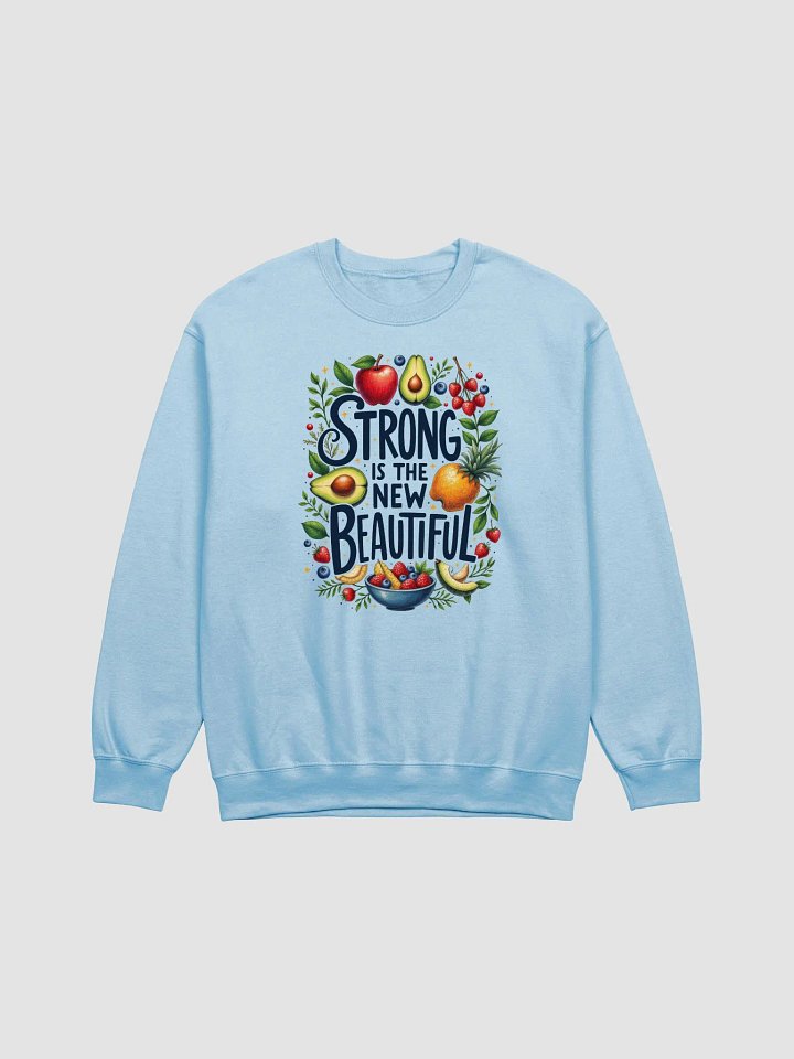 Strong is the New Beautiful Crisp Comfort Crewneck product image (2)