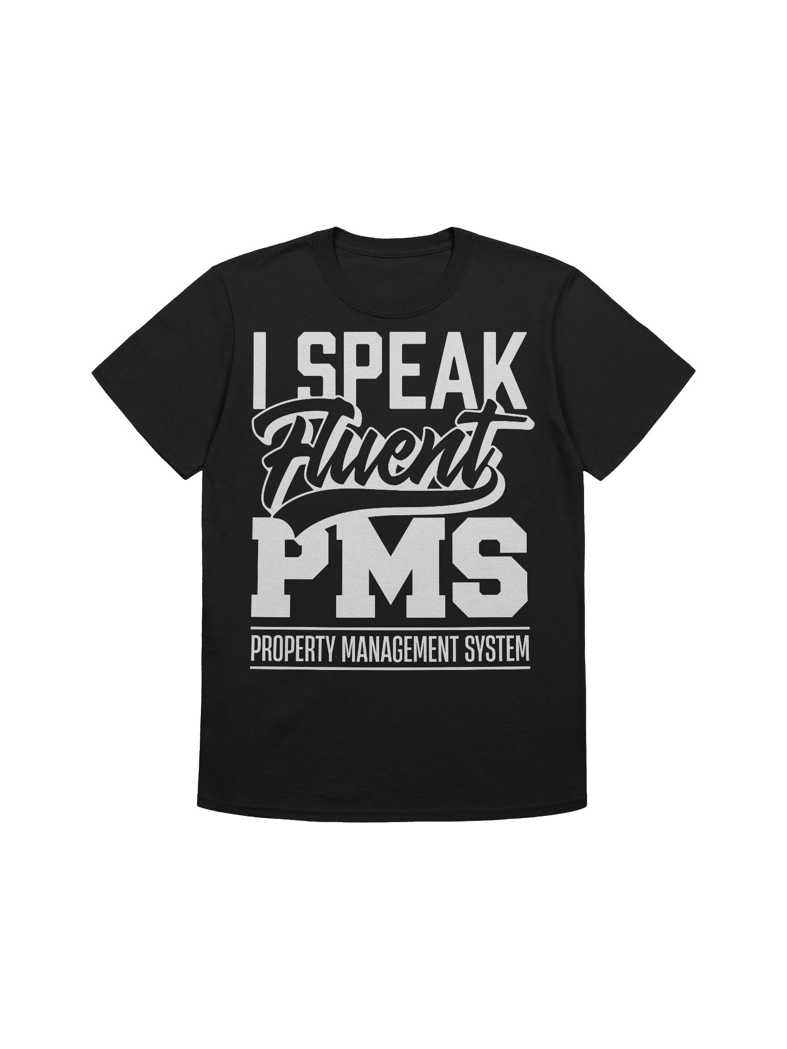 Hotel T-Shirt – I Speak Fluent PMS, Property Management System (Black) product image (1)