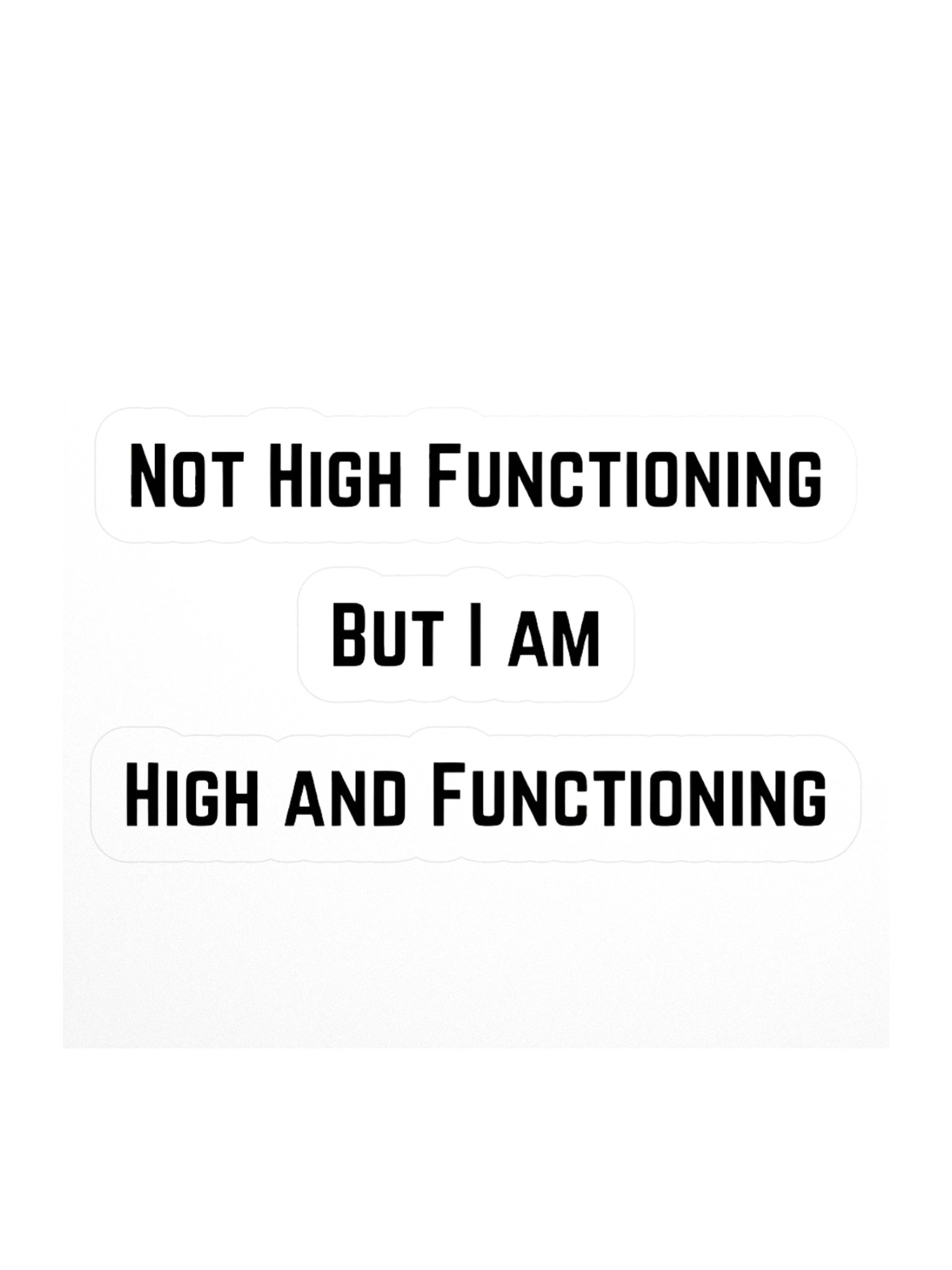 Not High Functioning - Sticker product image (2)