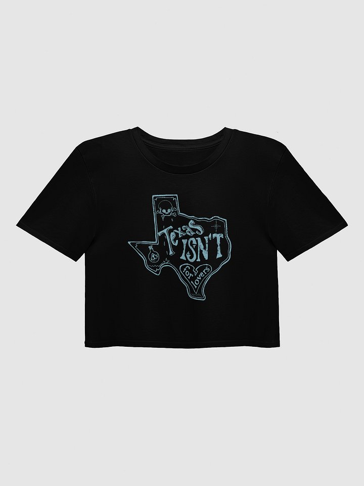 "Texas Isn't For Lovers" Crop Tee product image (2)