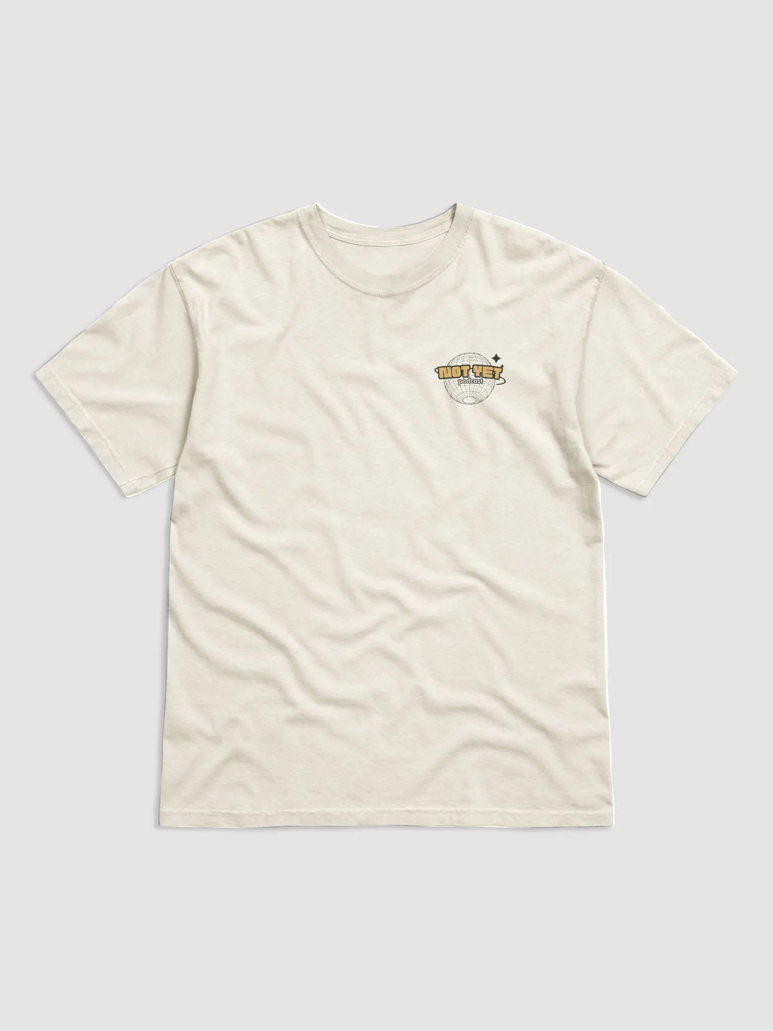 Not Yet Podcast Shirt product image (9)