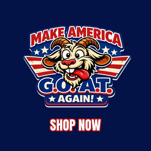Enough talk.

Time for the REAL MAGA.

🐐 Make America G.O.A.T. Again 🐐

Premium gear for people who know greatness when they ...