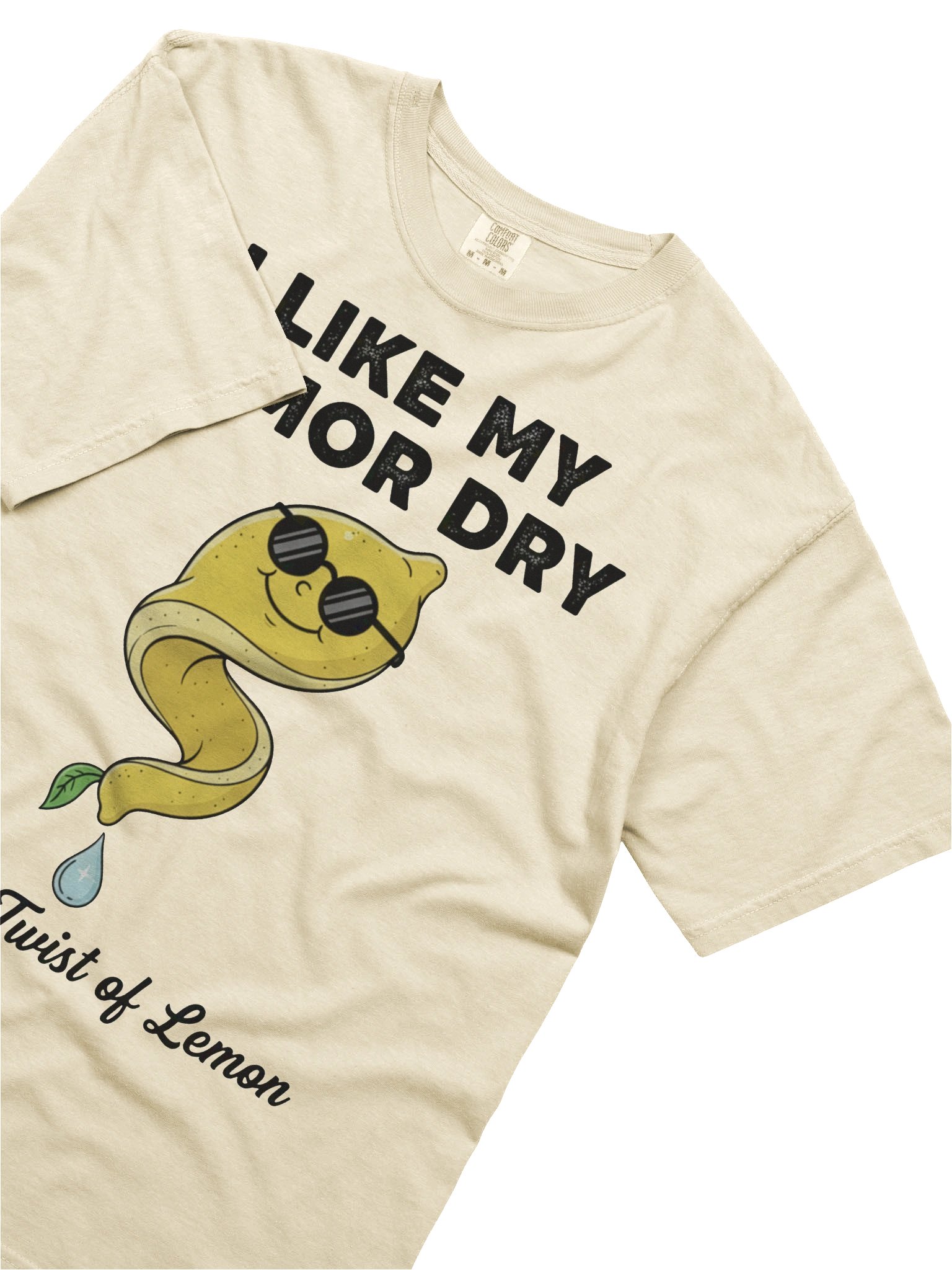 “I Like My Humor Dry – With a Twist of Lemon” – Graphic Tee product image (35)