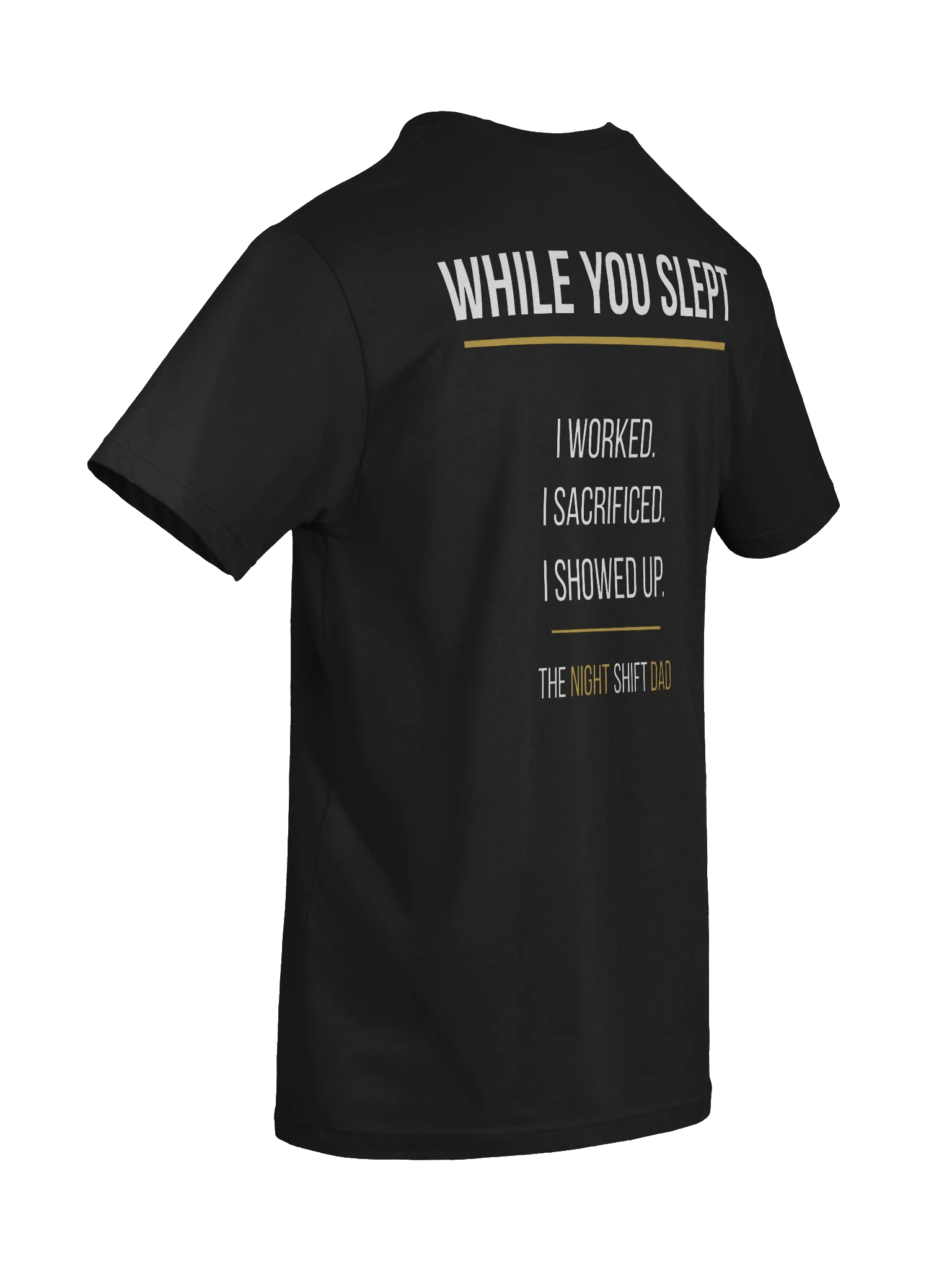 While You Slept - The Night Shift Dad Tee product image (16)
