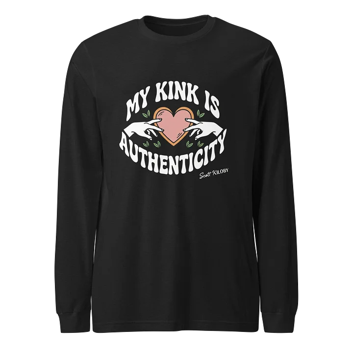 “My Kink Is Authenticity” Black Supersoft Long Sleeve T-Shirt product image (1)