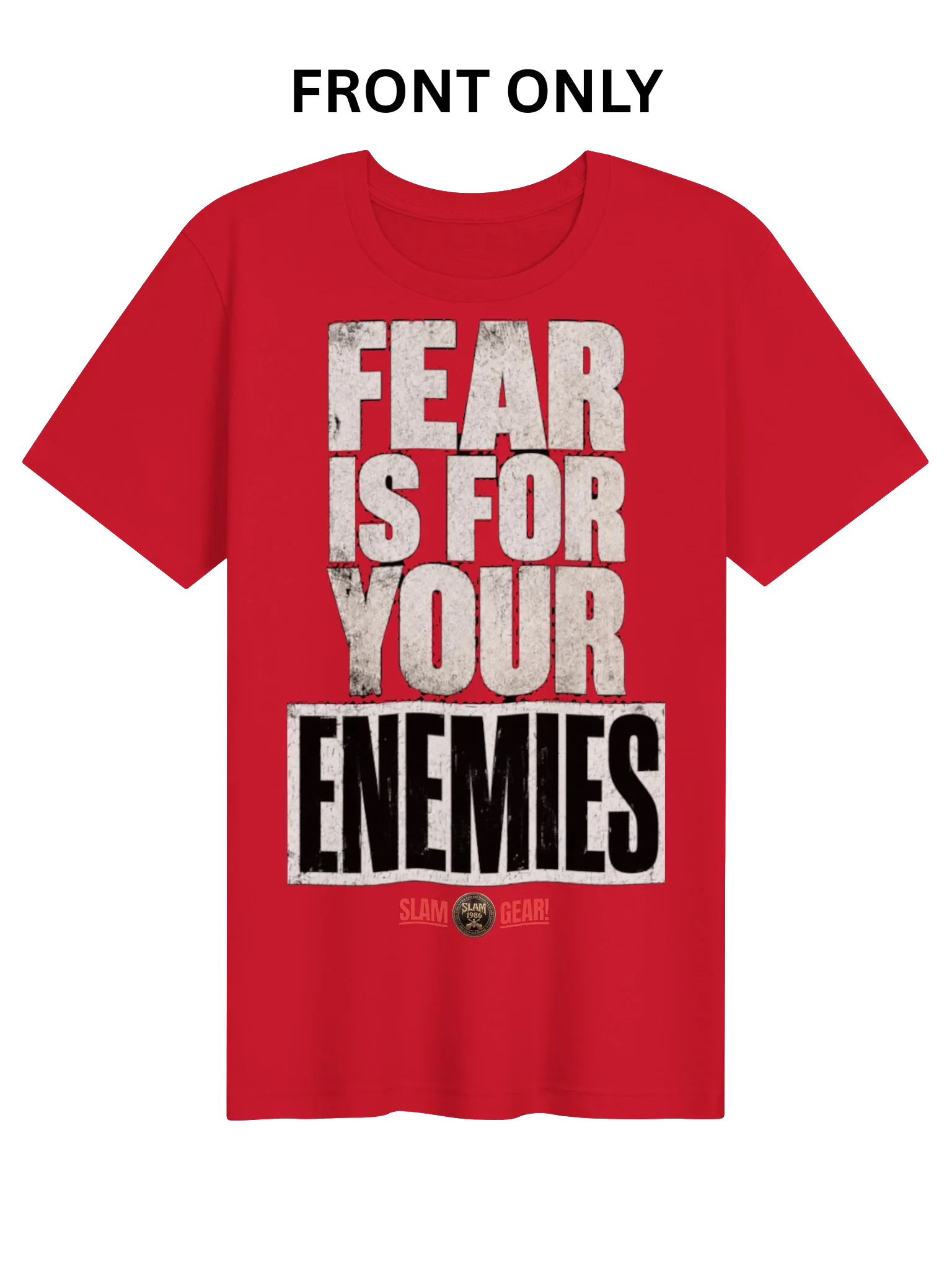 Fear Is For Your Enemies Tee product image (1)