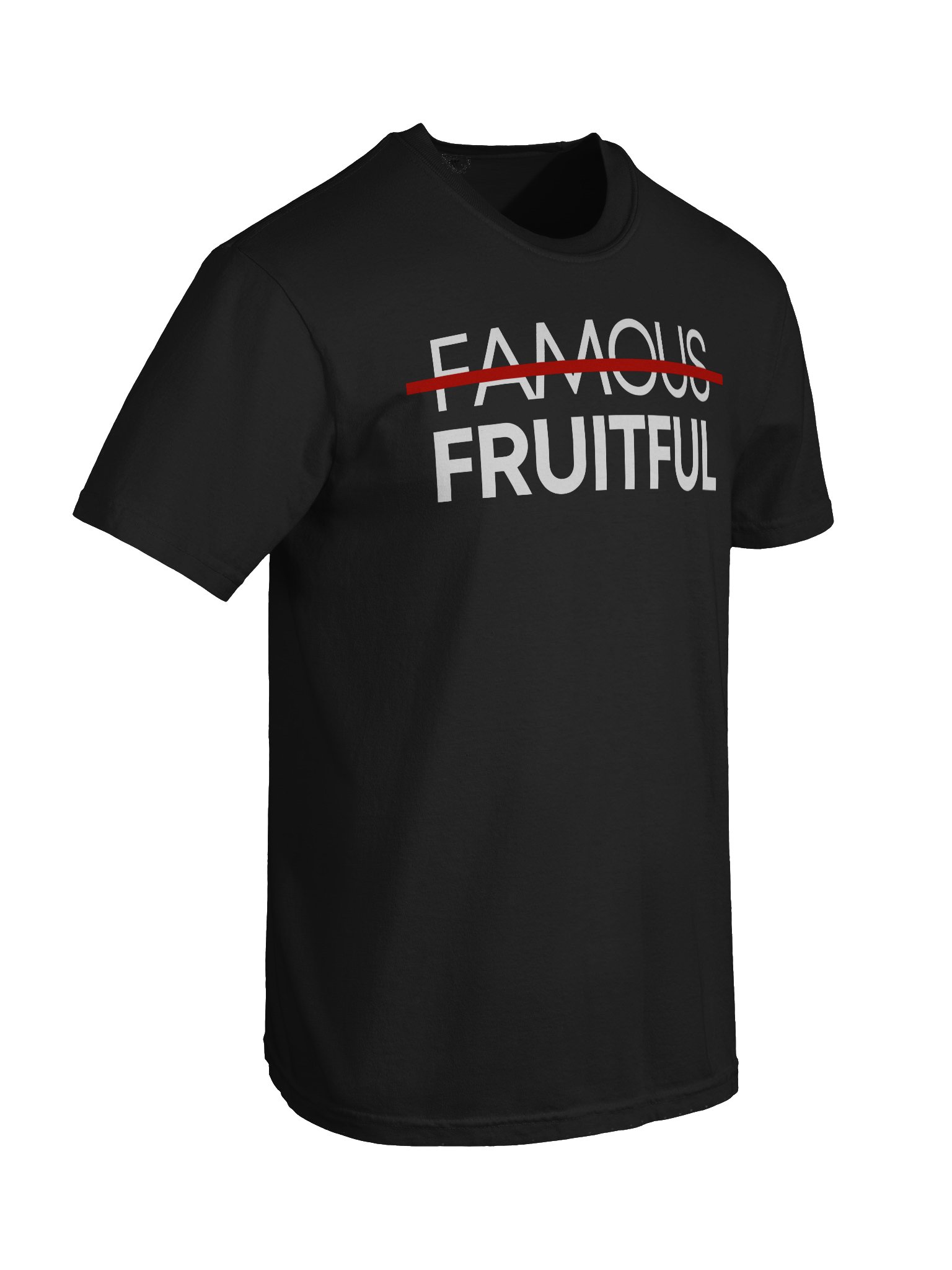 Not Famous But Fruitful T-Shirt product image (8)