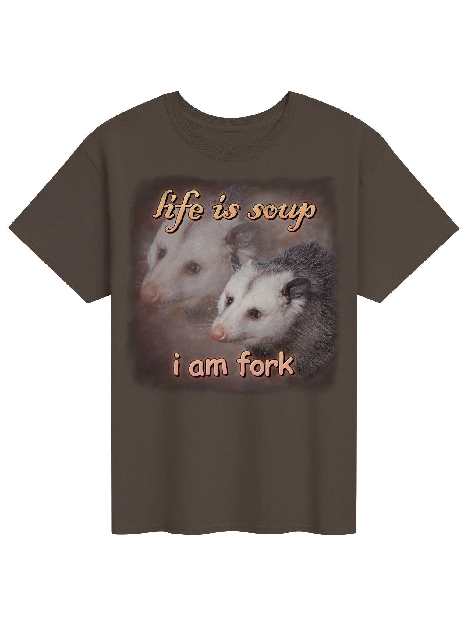 Life is soup, I am fork possum T-shirt product image (9)