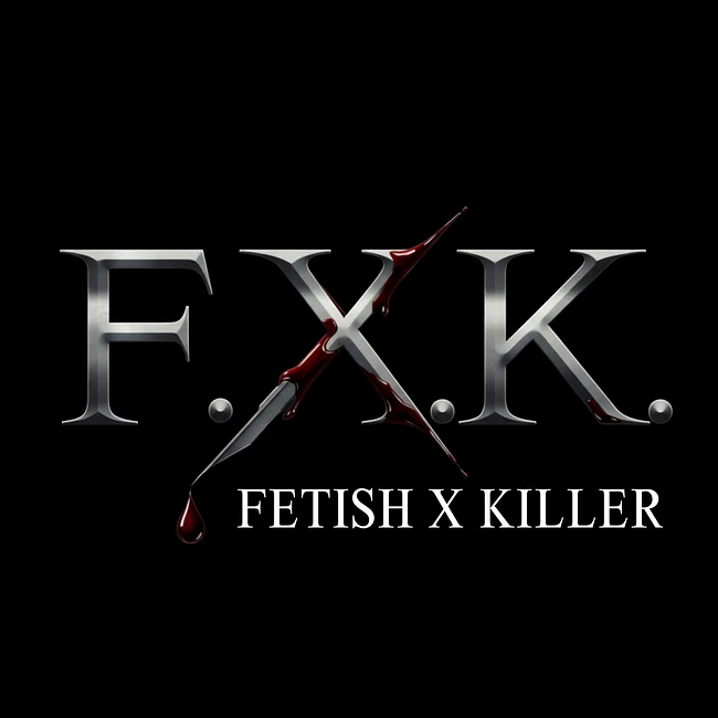 Fetish X Killer F.X.K. Collection