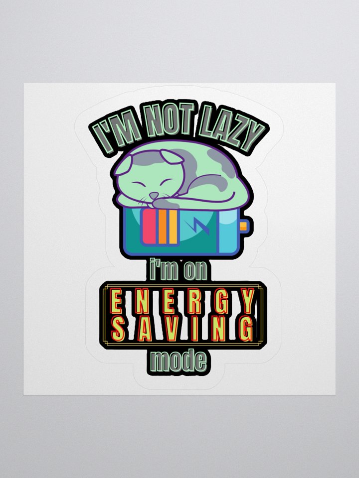 I'M NOT LAZY, I'M ON ENERGY SAVING MODE product image (2)