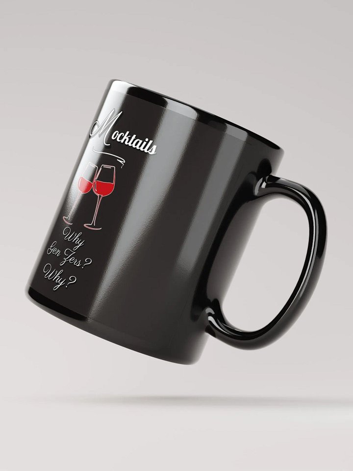 Mocktails - Why Gen Zers? Why? Black Mug product image (3)