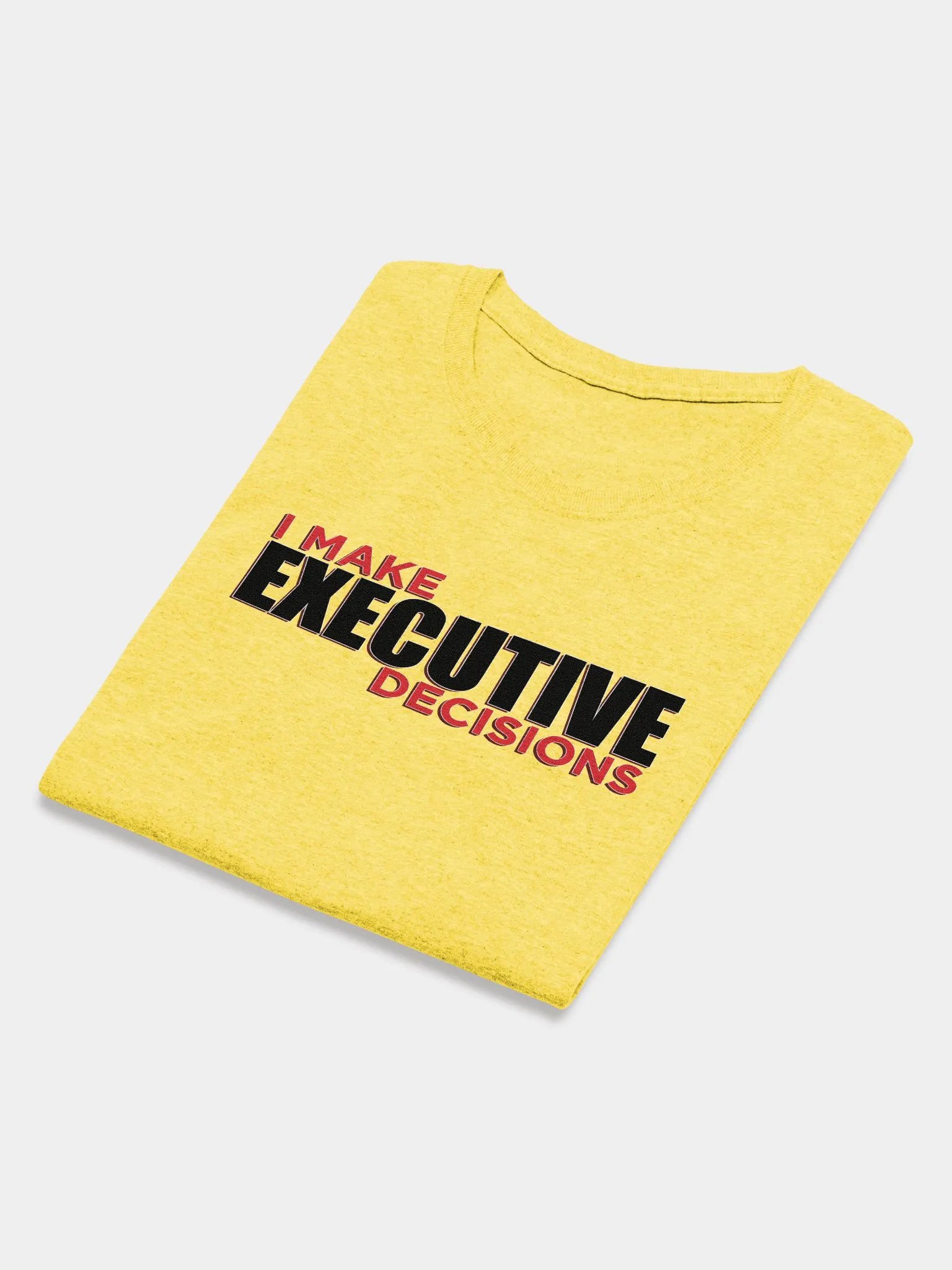 I MAKE EXECUTIVE DECISIONS V3 product image (3)