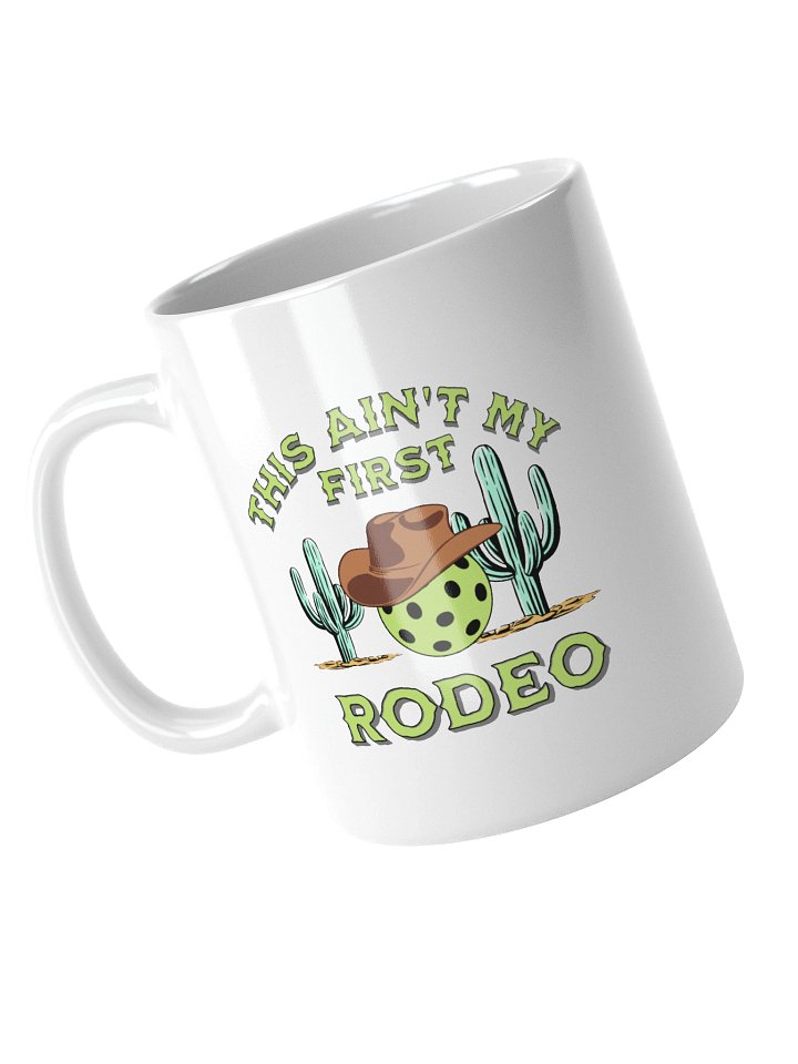 This Aint My First Rodeo Pickleball Cowboy Cacti Rodeo Mug product image (2)