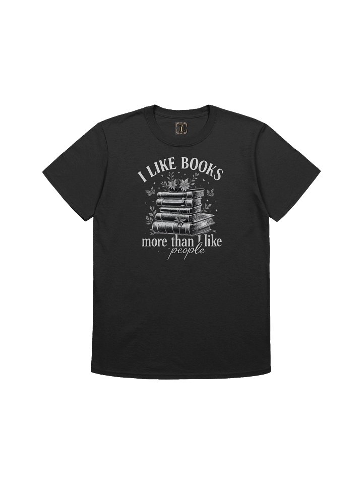 I like books more than I like people unisex tshirt product image (1)