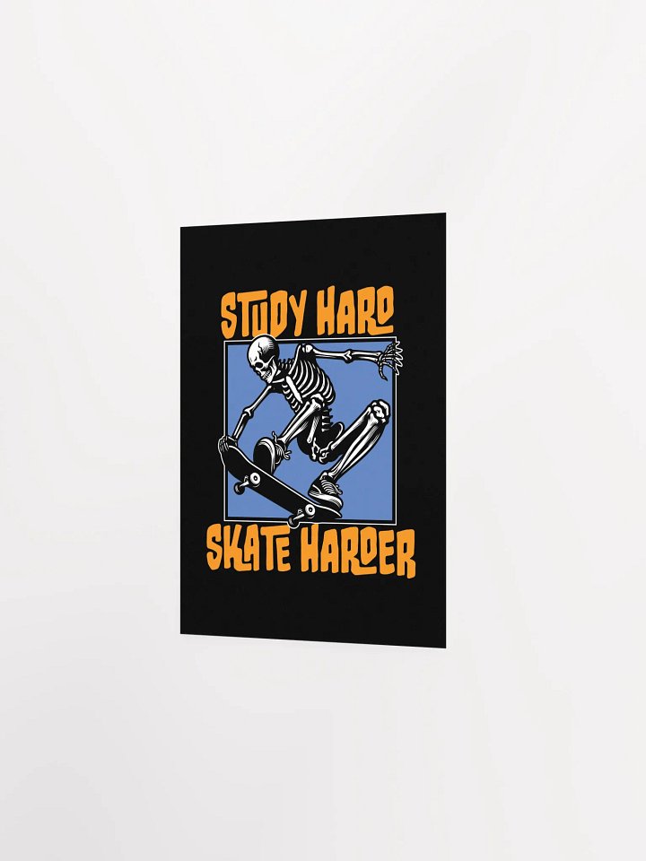Study Hard Skate Harder – Skater Student Poster product image (21)